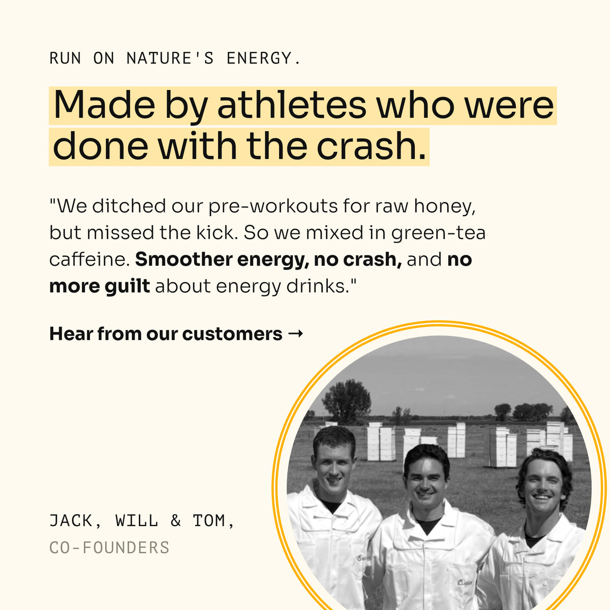 Made by athletes who were done with the crash, a note from co-founders Jack, Will and Tom.