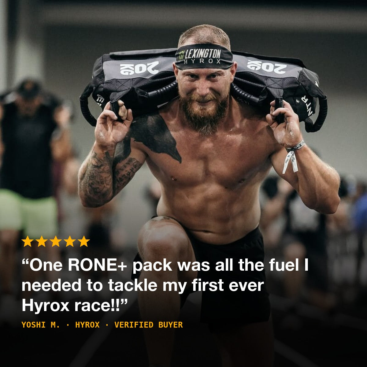 Verified customer Yoshi M. at HYROX: One RONE+ pack was all the fuel I needed to tackle my first ever Hyrox race!!
